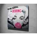 Obraz na plátně Being normal is boring KC237 45x45 cm